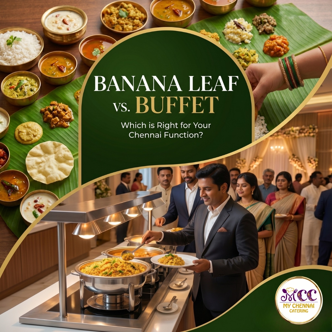 Banana Leaf vs. Buffet: Which is Right for Your Chennai Function?